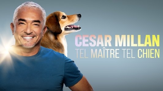 Cesar Millan: Better Human, Better Dog