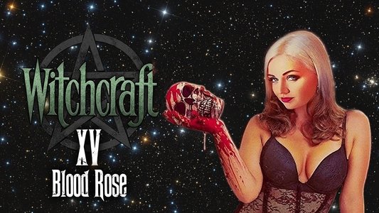 Witchcraft 15: Blood Rose