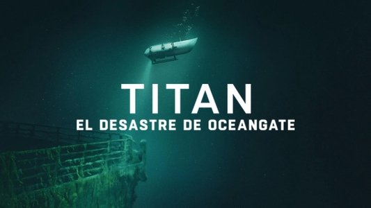Titan: The OceanGate Submersible Disaster