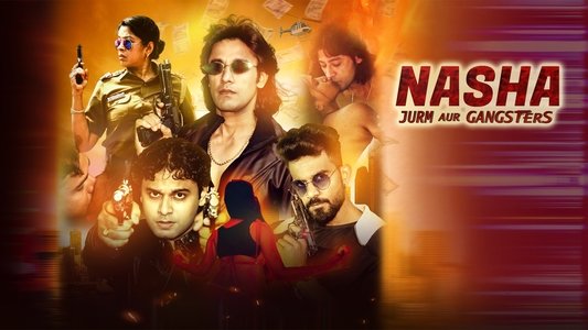 Nasha Jurm aur Gangsters