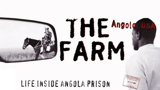The Farm: Angola, USA
