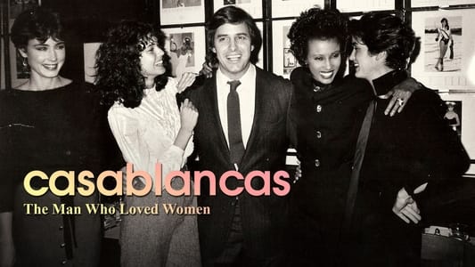 Casablancas, l'homme qui aimait les femmes