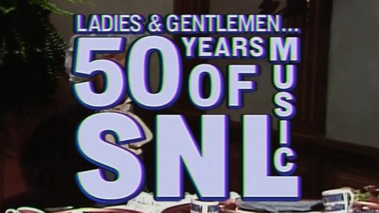 Ladies & Gentlemen... 50 Years of SNL Music