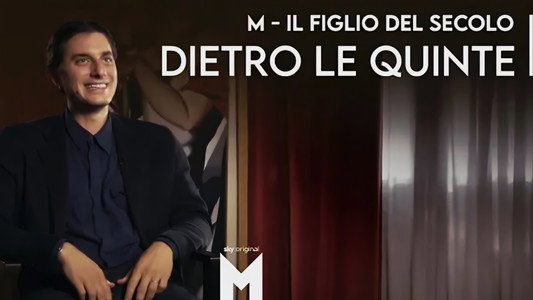 M - Il Figlio del secolo | Il dietro le quinte