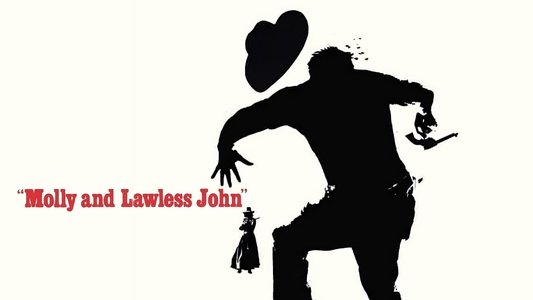 Molly and Lawless John