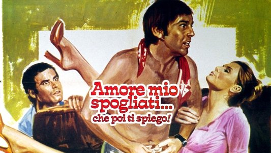 Amore mio spogliati... che poi ti spiego!