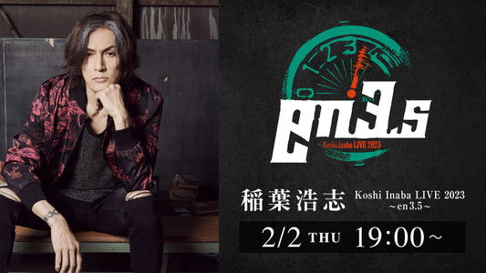 Koshi Inaba LIVE 2023 ~en3.5~