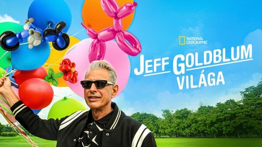 The World According to Jeff Goldblum