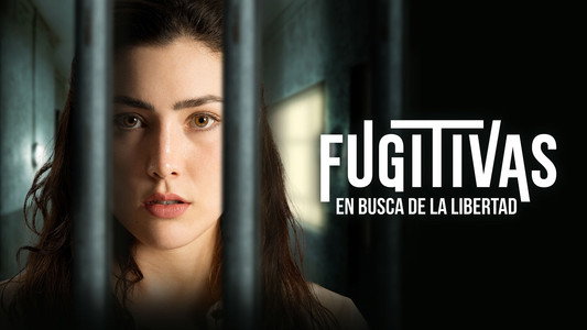 Fugitivas, en busca de la libertad