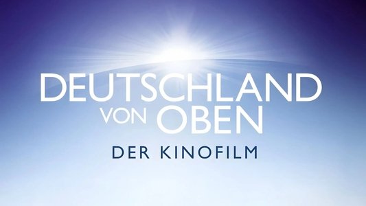 Deutschland von Oben - Der Kinofilm