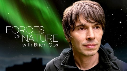 Forces of Nature with Brian Cox