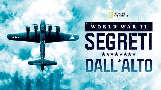 World War II: Secrets from Above