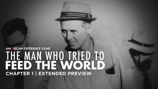 The Man Who Tried to Feed the World