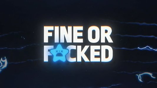 Fine or F*cked