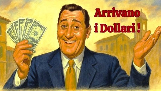 Arrivano i dollari!