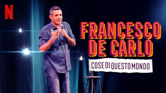 Francesco de Carlo: Cose di Questo Mondo