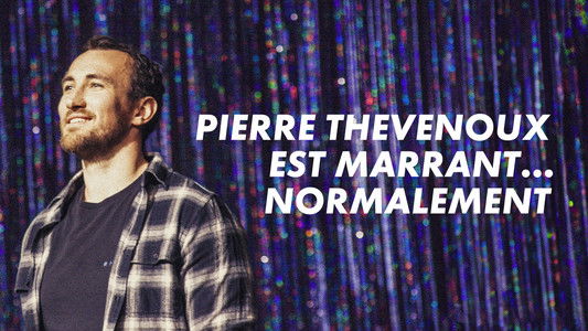 Pierre Thevenoux est marrant… Normalement