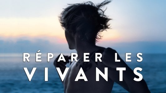 Réparer les vivants