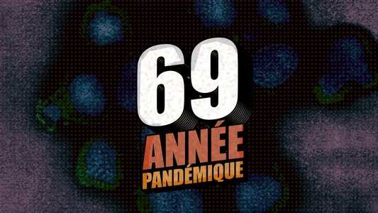 69, année pandémique