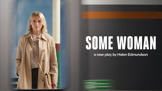 National Theatre at Home: Some Woman
