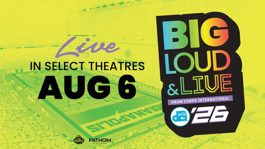 DCI 2026: Big, Loud and Live