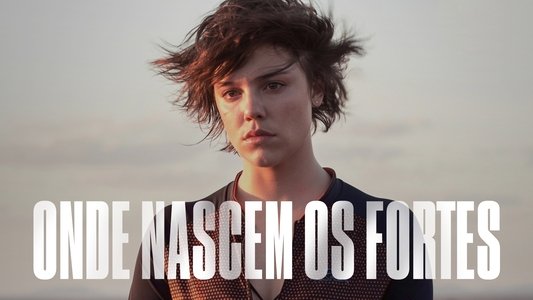 Onde Nascem os Fortes