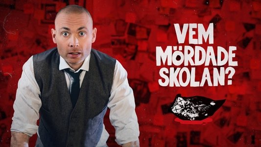 Vem mördade skolan?