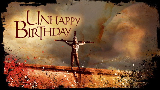Unhappy Birthday