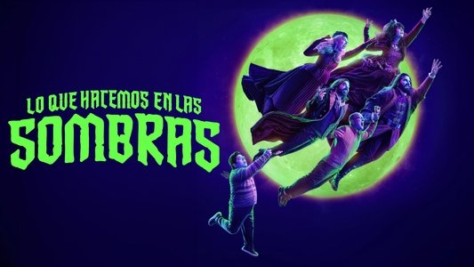 What We Do in the Shadows