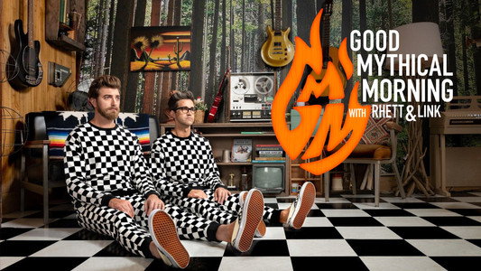 Good Mythical Morning
