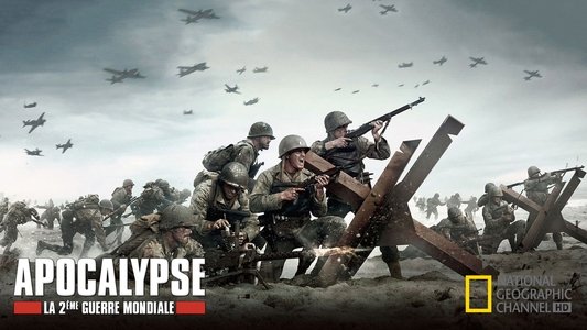 Apocalypse : La 2ème Guerre mondiale