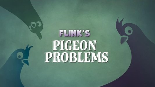 Flink's Pigeon Problems