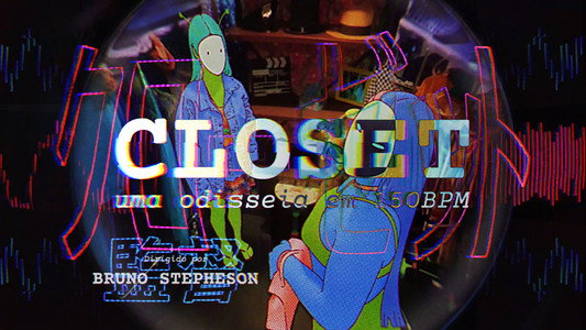 CLOSET - uma odisseia em 150BPM