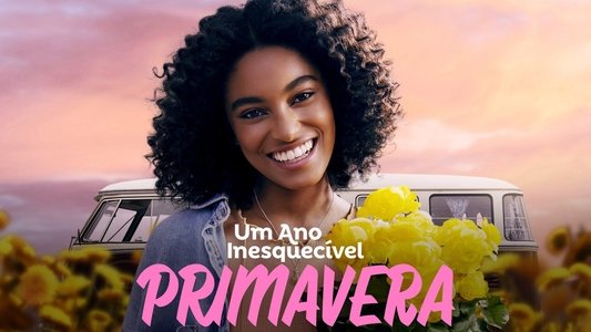 Um Ano Inesquecível - Primavera
