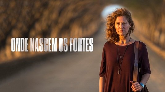 Onde Nascem os Fortes