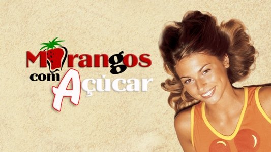 Morangos com Açúcar