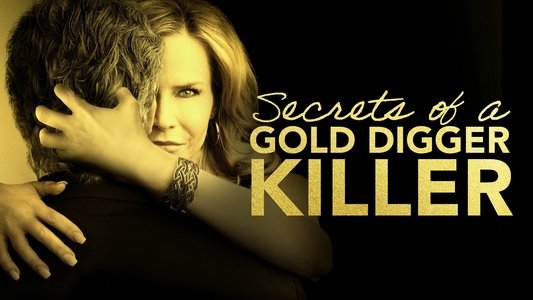 Secrets of a Gold Digger Killer