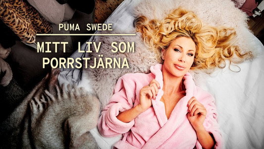Puma Swede: Mitt liv som porrstjärna