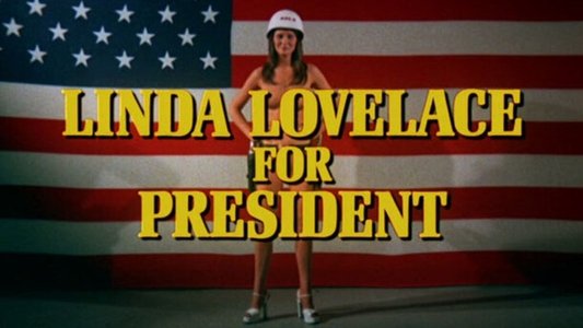 Linda Lovelace for President