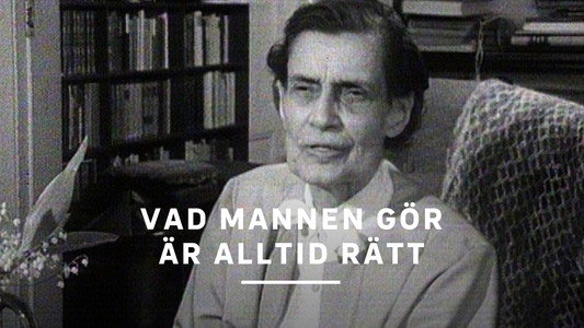 Vad mannen gör är alltid rätt