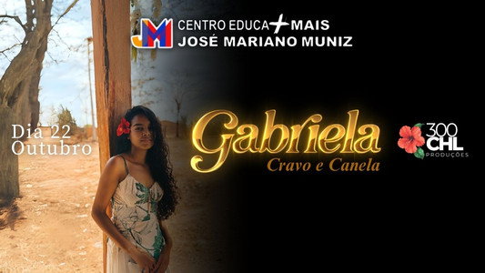 GABRIELA CRAVO E CANELA DA CHL PRODUÇÕES