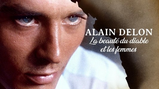 Alain Delon, la beauté du diable et les femmes...