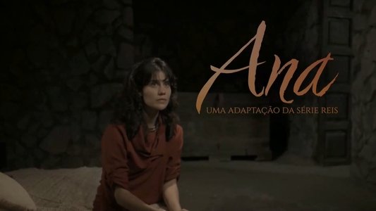 Ana: Uma adaptação da série Reis