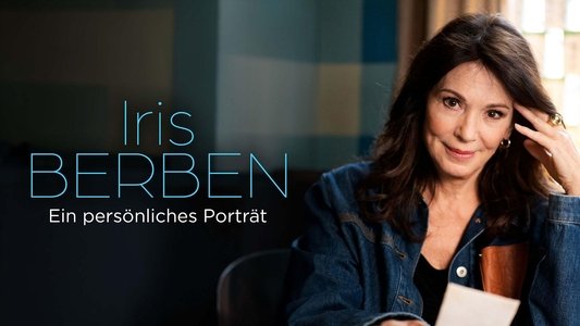 Iris Berben - Ein persönliches Porträt