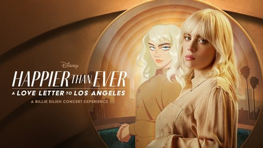 Happier Than Ever: A Love Letter to Los Angeles