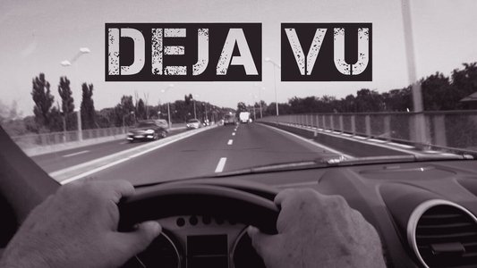 Déjà Vu