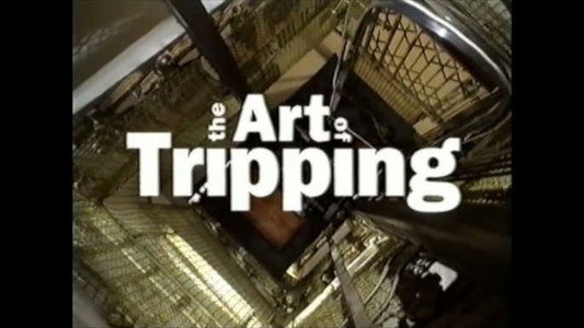 The Art of Tripping