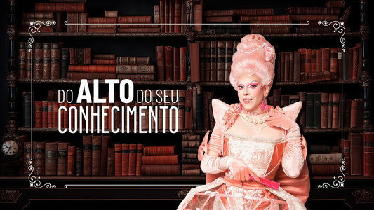 Do Alto do Seu Conhecimento