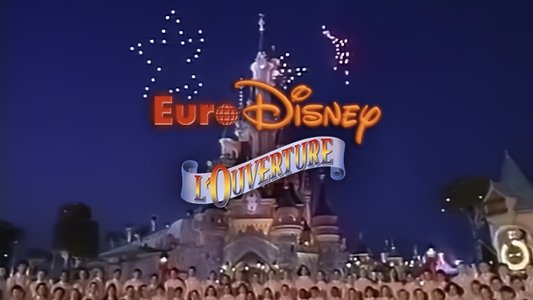 Euro Disney : L'Ouverture