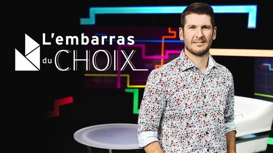 L’embarras du choix